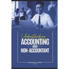 (영문도서) Understanding Accounting for the NON-ACCOUNTANT Paperback, Independently Published, English, 9798371109644