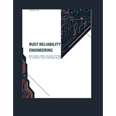 (英文圖書)Rust Reliability Engineering: Designing Zero-Failure Systems in a World That Pun... 平裝版, Independently Published, 英文