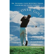Mind over Golf: How to Use Your Head to Lower Your Score, Turner Pub Co