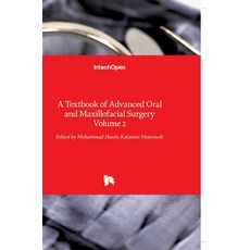 (영문도서) A Textbook of Advanced Oral and Maxillofacial Surgery: Volume 2 Hardcover, Intechopen, English, 9789535120353