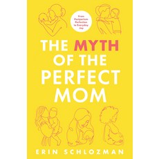 (영문도서)The Myth of the Perfect Mom: From Postpartum Perfection to Everyday Joy Paperback, Alcove Press, English, 9798892424240
