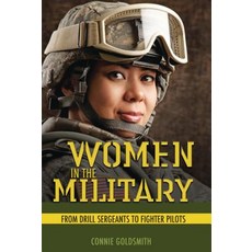 Women in the Military: From Drill Sergeants to Fighter Pilots Library Binding, Twenty-First Century Books (Tm)