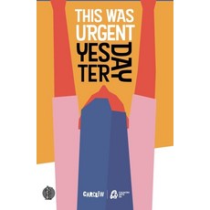 (영문도서) This Was Urgent Yesterday Paperback, Currency Press, English, 9781760623357