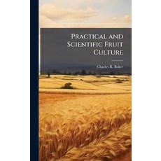 (英文圖書)Practical and Scientific Fruit Culture 精裝版, Hutson Street Press, 英文