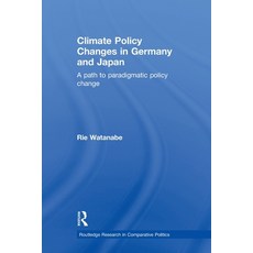 (영문도서)Climate Policy Changes in Germany and Japan: A Path to Paradigmatic Policy Change Paperback, Routledge, English, 9781032926230 Routledge, English, 9781032926230