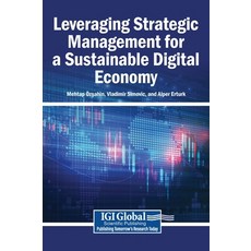 (英文圖書)Leveraging Strategic Management for a Sustainable Digital Economy 精裝版, Igi Global Scientific Publi..., 英文