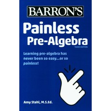Painless Pre-Algebra:, Barrons Educational Series