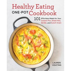 Healthy Eating One-Pot Cookbook: 101 Effortless Meals for Your Instant Pot Sheet Pan Skillet and D... Paperback, Rockridge Press