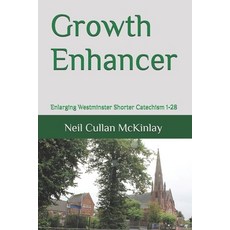 (英文圖書)Growth Enhancer: Enlarging Westminster Shorter Catechism 1-28 平裝版, Independently Published, 英文