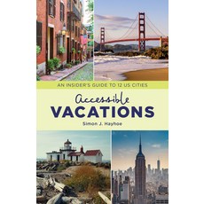Accessible Vacations: An Insider's Guide to 12 US Cities Hardcover, Rowman & Littlefield Publishers