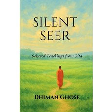 (英文圖書)Silent Seer: Selected Teachings from Gita 平裝版, Notion Press, 英文