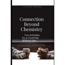 (영문도서)Connection Without Chemistry: Fun Activities For a Courtship Without Sex Paperback, Independently Published, English, 9798285045359