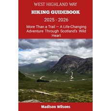 (英文圖書)West Highland Way Hiking Guidebook 2025 - 2026: More Than a Trail - A Life-Chang... 平裝版, Independently Published, 英文