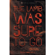 (영문도서)The Lamb Was Sure to Go Paperback, 4 Horsemen Publications, English, 9798823208963