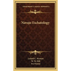 (영문도서) Navajo Eschatology Hardcover, Kessinger Publishing, English, 9781168711120