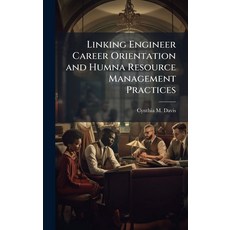 (영문도서)Linking Engineer Career Orientation and Humna Resource Management Practices Hardcover, Hutson Street Press, English, 9781025139173