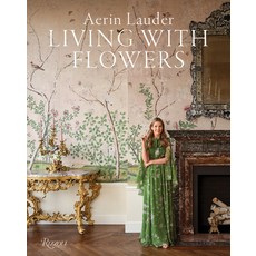 (영문도서) Aerin Lauder: Living with Flowers Hardcover, Rizzoli International Publi..., English, 9780847843848