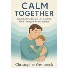 (영문도서)Calm Together Paperback, Independently Published, English, 9798270186913