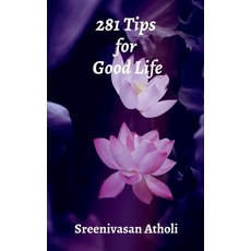 (영문도서)281 Tips for Good Life Paperback, Notion Press, English, 9798899610042