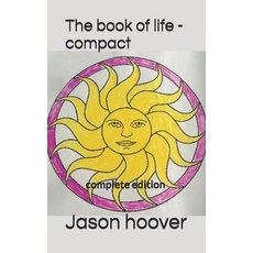 The book of life - compact: complete edition Paperback, Independently Published