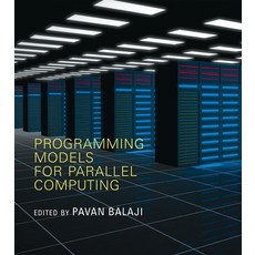 (영문도서) Programming Models for Parallel Computing Paperback, MIT Press, English, 9780262528818