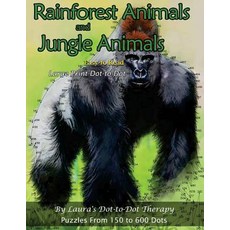 (영문도서) Rainforest Animals and Jungle Animals - Easy to Read Large Print Dot-to-Dot: Puzzles From 150... Paperback, Createspace Independent Pub..., English, 9781985624849