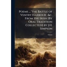 (영문도서)Poems ... 'the Battle of Ventry Harbour' &c. From the Irish [By Oral Tradition... Paperback, Nabu Press, English, 9781147450279