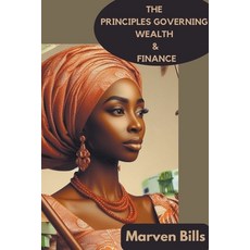 (영문도서) The Principles Governing Wealth & Finance Paperback, Marven Bills, English, 9798223007234
