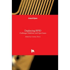 (영문도서) Deploying RFID: Challenges Solutions and Open Issues Hardcover, Intechopen, English, 9789533073804