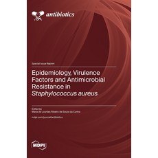 (영문도서)Epidemiology Virulence Factors and Antimicrobial Resistance in Staphylococcus a... Hardcover, Mdpi AG, English, 9783725851553
