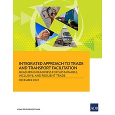 (영문도서) Integrated Approach to Trade and Transport Facilitation: Measuring Readiness fo... Paperback, Asian Development Bank, English, 9789292699819