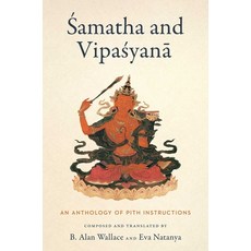 (영문도서)Samatha and Vipasyana: An Anthology of Pith Instructions Hardcover, Wisdom Publications, English, 9781614299691