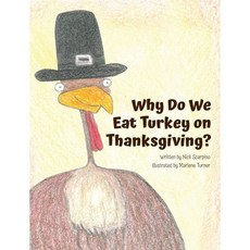 Why Do We Eat Turkey on Thanksgiving?, Little Shoe Publishing