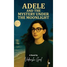 (영문도서)Adele and the Mystery under the moonlight Hardcover, Notion Press, English, 9798898795276