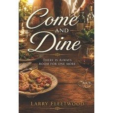 (영문도서)Come and Dine: There is always room for one more Paperback