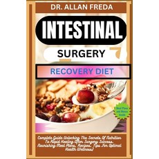 (영문도서) Intestinal Surgery Recovery Diet: Complete Guide Unlocking The Secrets Of Nutrition To Rapid ... Paperback, Independently Published, English, 9798884408821