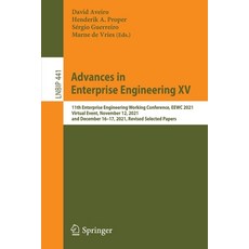 (영문도서) Advances in Enterprise Engineering XV: 11th Enterprise Engineering Working Conference EEWC 2... Paperback, Springer, English, 9783031115196