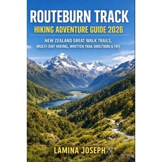 (外文書)Routeburn Track Hiking Adventure Guide 2026: New Zealand Great Walk Trails Multi... Paperback, Independently Published, English