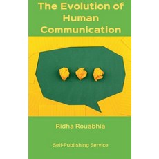 (영문도서) The Evolution of Human Communication Paperback, Ridha Rouabhia, English, 9798227925480