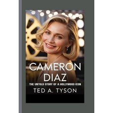 (영문도서)Cameron Diaz: The Untold Story of a Hollywood Icon Paperback, Independently Published, English, 9798298521512