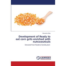 (영문도서) Development of Ready to eat corn grits enriched with nutraceuticals Paperback, LAP Lambert Academic Publis..., English, 9786205494301