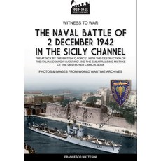(영문도서) The naval battle of 2 december 1942 in the Siciliy Channel Paperback, Soldiershop, English, 9791255890270