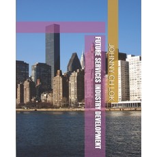 Future Services Industry Development Paperback, Independently Published, English, 9798731966207