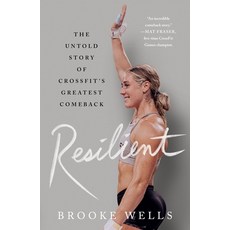 (영문도서) Resilient: The Untold Story of Crossfit's Greatest Comeback Paperback, St. Martin's Griffin, English, 9781250908131