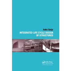 (영문도서)Integrated Life Cycle Design of Structures Paperback, English, 9780367454777, CRC Press English, 9780367454777, CRC Press