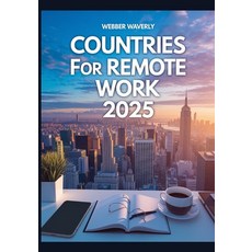 (영문도서)Countries for Remote Work 2025: Cost of Living Internet Speed & Nomad Communities Paperback, Independently Published, English, 9798273945517