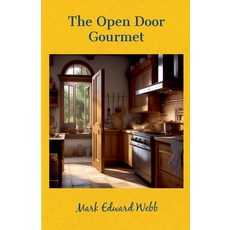 (영문도서) The Open Door Gourmet Paperback, Christina Hamlett, English, 9798227138118
