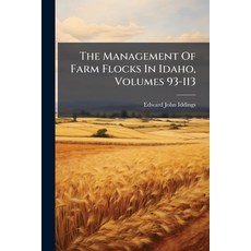 (英文圖書)The Management Of Farm Flocks In Idaho Volumes 93-113 平裝版, Hutson Street Press, 英文