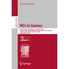 (영문도서)Hci in Games: 8th International Conference Hci-Games 2026 Held as Part of the... Paperback, Springer, English, 9783032304070