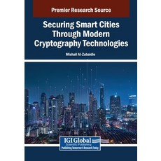(英文圖書)Securing Smart Cities Through Modern Cryptography Technologies 平裝版, Igi Global Scientific Publi..., 英文